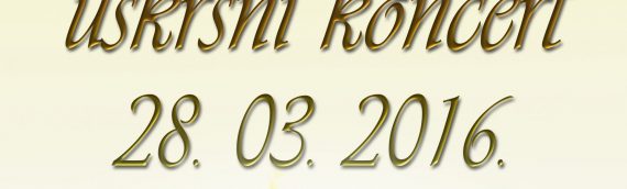 TRADICIONALNI USKRSNI KONCERT